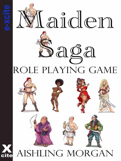 Title details for The Maiden Saga:  Role Playing Game by Aishling Morgan - Available